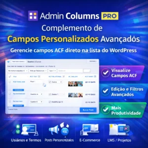 Admin Columns Pro – Complemento de Campos Personalizados Avançados
